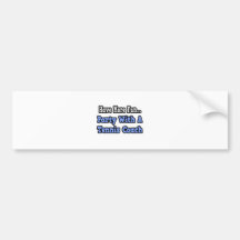 Party With A Tennis Coach Bumper Sticker