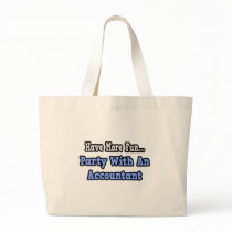 Party With An Accountant Tote Bags