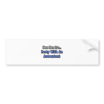 Party With An Accountant Bumper Sticker