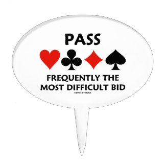Pass Frequently The Most Difficult Bid Bridge