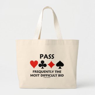Pass Frequently The Most Difficult Bid (Bridge) Canvas Bag
