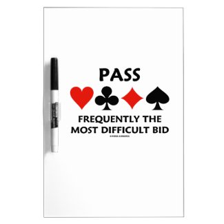 Pass Frequently The Most Difficult Bid Bridge Dry-Erase Whiteboards