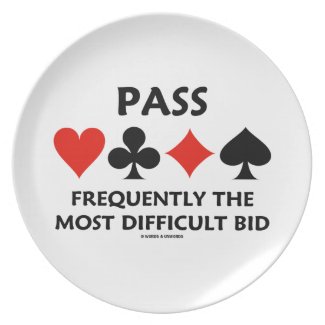 Pass Frequently The Most Difficult Bid Bridge Dinner Plate