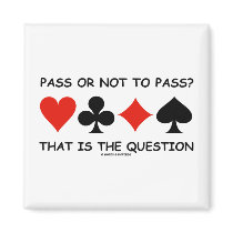 Pass Or Not To Pass That Is The Question (Bridge) Refrigerator Magnets