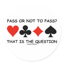 Pass Or Not To Pass That Is The Question (Bridge) Stickers