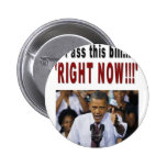 "Pass this bill...'RIGHT NOW!!!' Button
