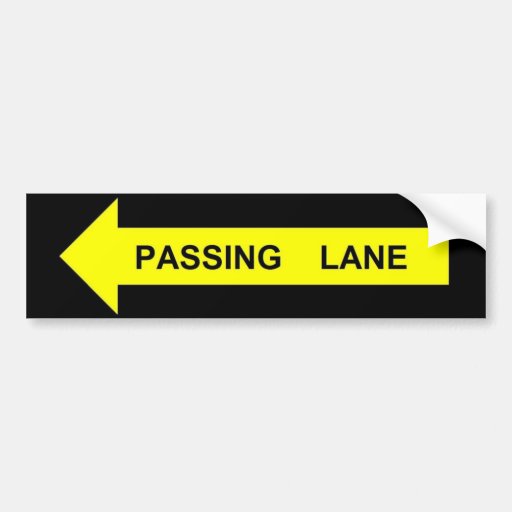 PASSING LANE BUMPER STICKER Zazzle