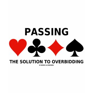 Passing The Solution To Overbidding (Bridge) shirt