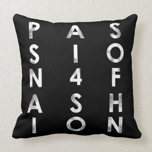 PASSION 4 FASHION THROW PILLOWS