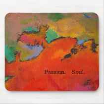 Passion.  Soul.  Mousepad to inspire.