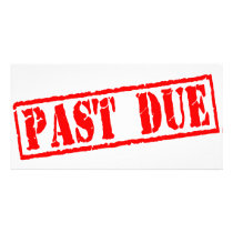 Past Due Photo Card