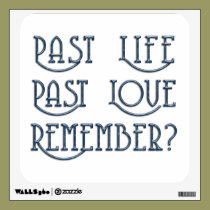 PAST LIFE PAST LOVE Romantic Wall Decal wall decals