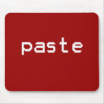 Paste and Copy T-shirts Mouse Pads