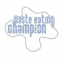 Paste Eating Champion t-shirts by ShamelessThreads Paste Eating Champion t-shirts