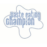 Paste Eating Champion t-shirts