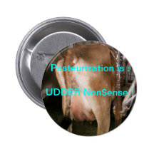 Pasteurization is UDDER Nonsense ! Pins