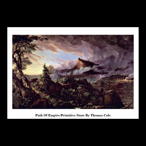 Path Of Empire:Primitive State By Thomas Cole Posters
