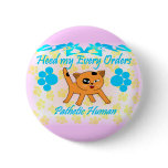 Pathetic Human Button Pathetic Human Button