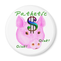 Pathetic Money Pig magnets