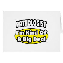 Pathologist = Kind of a Big Deal Cards