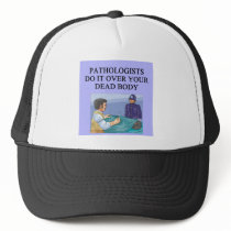 PATHOLOGISTS TRUCKER HAT
