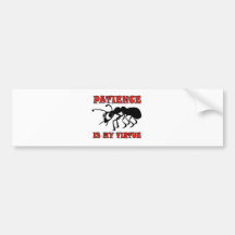 PATIENCE ANT BUMPER STICKERS