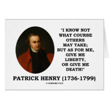 Patrick Henry Give Me Liberty Or Give Me Death! Cards