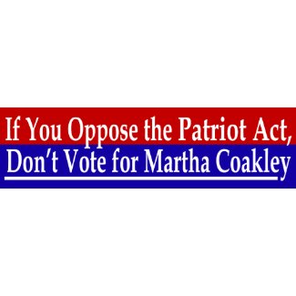 Patriot Act Martha Coakley Bumper Sticker for the Senatorial Campaign in Massachusetts