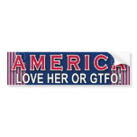 Patriotic "America Love Her Or GTFO" sticker Bumper Stickers