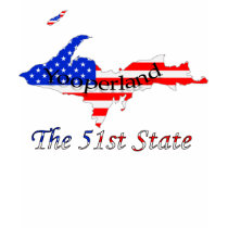 Patriotic Upper Peninsula Yooperland 51st State