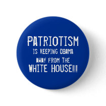Patriotism, is keeping Obama out o... - Customized buttons