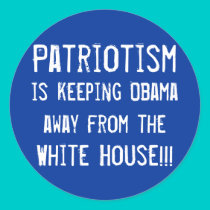Patriotism, is keeping Obamaaway from the , Whi... stickers by jenniekurono Patriotism, is keeping Obamaaway from the , Whi... stickers