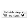 Patriots shop at the farm - Bumpersticker Bumper Stickers