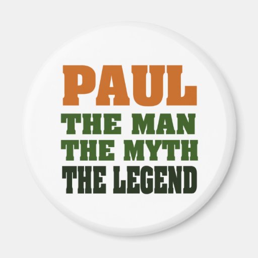 PAUL  - the Man, the Myth, the Legend Refrigerator Magnet