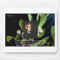 Paul Verlaine "Fruit/Flowers" Love Quote Gifts Etc mousepads