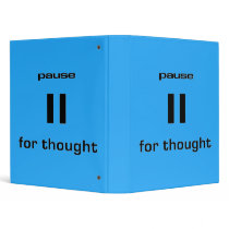 Pause for Thought Geek Sense of Humor IT Worker 3 Ring Binder