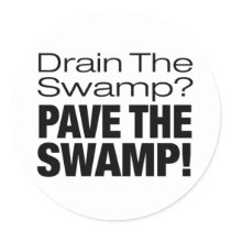 PAVE THE SWAMP! STICKER