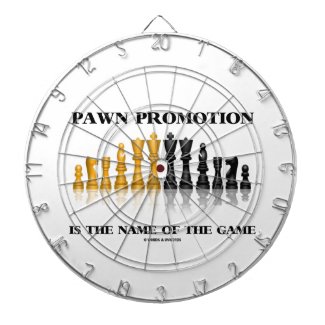 Pawn Promotion Is The Name Of The Game Dart Boards