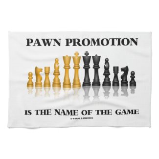 Pawn Promotion Is The Name Of The Game Kitchen Towel