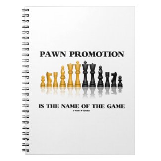 Pawn Promotion Is The Name Of The Game Spiral Note Books