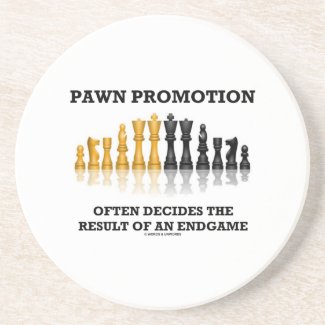 Pawn Promotion Often Decides The Result Of Endgame Beverage Coasters