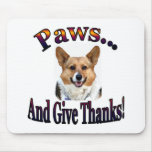 Paws and give thanks mousepads