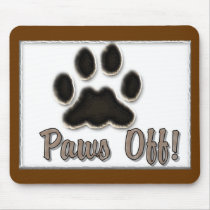 Paws Off! mousepads by sharpcreations Paws Off! mousepads