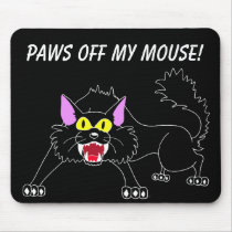 Paws Off My Mouse Mousepad