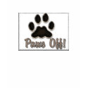 Paws Off! t-shirts