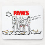 PAWS! the mousepad, NOT the movie