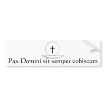 Pax Domini sit semper vobiscum bumper stickers