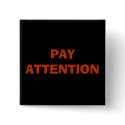PAY ATTENTION buttons
