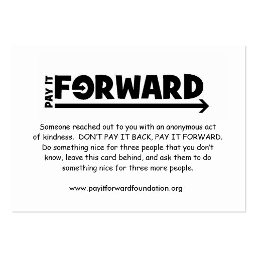Pay It Forward Card 2009 Business Card Templates (front side)