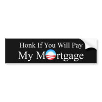PAY MY MORTGAGE bumper stickers by pjwuebker PAY MY MORTGAGE bumper stickers
